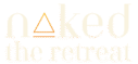 NAKED The Retreat